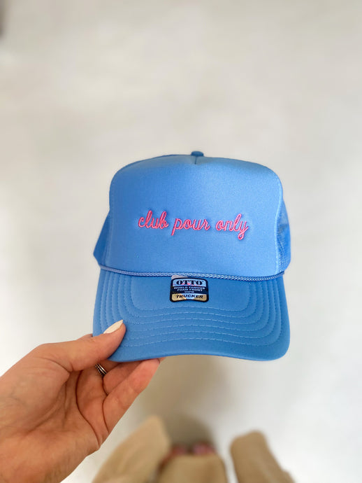 Club Pour Only Hat